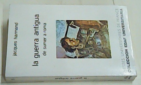 Image du vendeur pour La guerra antigua. De Sumer a Roma mis en vente par Librera La Candela