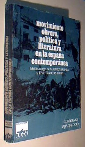 Imagen del vendedor de Movimiento obrero, poltica y literatura en la Espaa contempornea a la venta por Librera La Candela