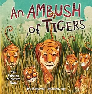 Seller image for An Ambush of Tigers: A Wild Gathering of Collective Nouns by Rosenthal, Betsy R. [Paperback ] for sale by booksXpress
