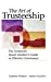Imagen del vendedor de The Art of Trusteeship: The Nonprofit Board Members Guide to Effective Governance [Hardcover ] a la venta por booksXpress