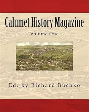 Immagine del venditore per Calumet History Magazine venduto da GreatBookPricesUK
