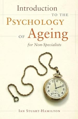 Seller image for Introduction to the Psychology of Ageing for Non-Specialists by Stuart-Hamilton, Ian [Paperback ] for sale by booksXpress