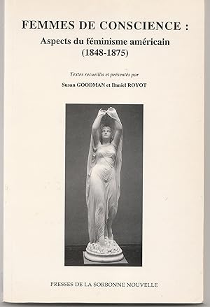 Femmes de conscience. Aspects du féminisme américain (1848 - 1875)