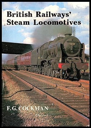 Shire Publication - British Railway's Steam Locomotives by F G Cockman - 1980