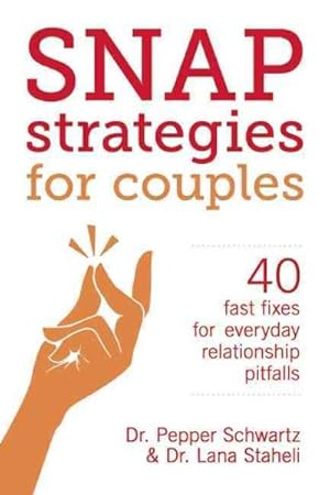 Imagen del vendedor de Snap Strategies for Couples : 40 Fast Fixes for Everyday Relationship Pitfalls a la venta por GreatBookPricesUK