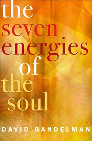 Seller image for The 7 Energies of the Soul: Awaken Your Inner Creator, Healer, Warrior, Lover, Artist, Explorer, and Master [Soft Cover ] for sale by booksXpress