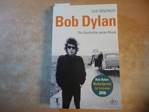 Bild des Verkufers fr Bob Dylan : die Geschichte seiner Musik zum Verkauf von Gebrauchtbcherlogistik  H.J. Lauterbach