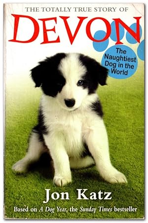 Bild des Verkufers fr The Totally True Story Of Devon The Naughtiest Dog in the World zum Verkauf von Darkwood Online T/A BooksinBulgaria