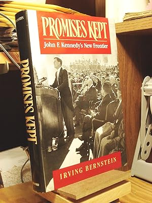 Seller image for Promises Kept: John F. Kennedy's New Frontier for sale by Henniker Book Farm and Gifts