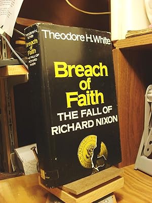 Seller image for Breach of Faith: Fall of Richard Nixon for sale by Henniker Book Farm and Gifts