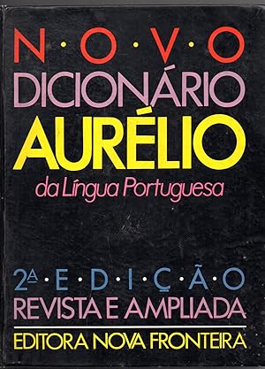 NOVO DICIONARIO AURELIO da Lingua Portuguesa