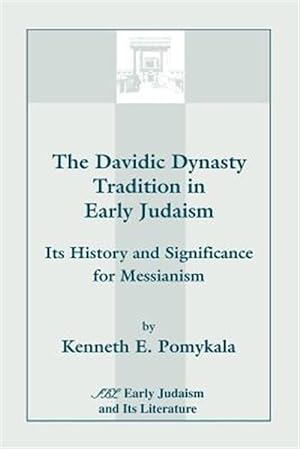 Immagine del venditore per Davidic Dynasty Tradition in Early Judaism : Its History and Significance for Messianism venduto da GreatBookPricesUK