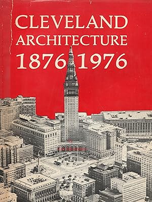 Seller image for Cleveland Architecture, 1876-1976 for sale by A Cappella Books, Inc.