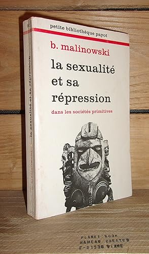 Image du vendeur pour LA SEXUALITE ET SA REPRESSION DANS LES SOCIETES PRIMITIVES mis en vente par Planet's books