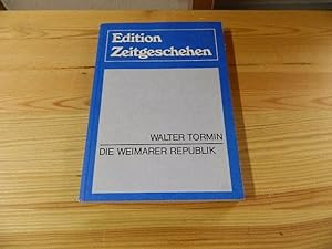 Seller image for Die Weimarer Republik. hrsg. von Walter Tormin. Mit Beitr. von F. A. Krummacher . / Edition Zeitgeschehen for sale by Versandantiquariat Schfer