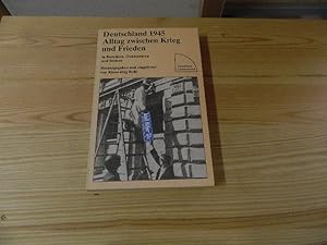 Bild des Verkufers fr [Deutschland neunzehnhundertfnfundvierzig] ; Deutschland 1945 : Alltag zwischen Krieg u. Frieden in Berichten, Dokumenten u. Bildern. hrsg. von Klaus-Jrg Ruhl / Sammlung Luchterhand ; 514 zum Verkauf von Versandantiquariat Schfer