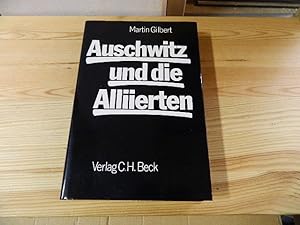 Bild des Verkufers fr Auschwitz und die Alliierten. [Aus d. Engl. bers. von Karl Heinz Siber] zum Verkauf von Versandantiquariat Schfer