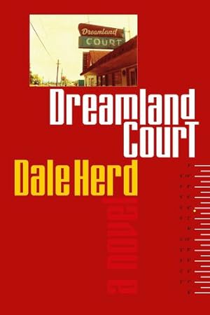 Immagine del venditore per Dreamland Court: A Novel by Herd, Dale [Paperback ] venduto da booksXpress