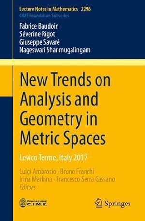 Immagine del venditore per New Trends on Analysis and Geometry in Metric Spaces: Levico Terme, Italy 2017 (Lecture Notes in Mathematics, 2296) by Baudoin, Fabrice, Rigot, S ©verine, Savar ©, Giuseppe, Shanmugalingam, Nageswari [Paperback ] venduto da booksXpress