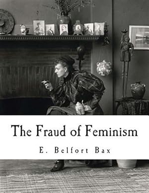 Seller image for Fraud of Feminism : Feminist Studies for sale by GreatBookPrices