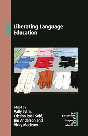 Imagen del vendedor de Liberating Language Education (New Perspectives on Language and Education, 101) [Hardcover ] a la venta por booksXpress