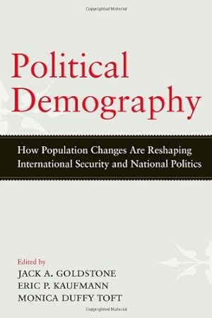 Seller image for Political Demography: How Population Changes Are Reshaping International Security and National Politics [Paperback ] for sale by booksXpress