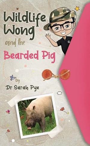 Bild des Verkufers fr Wildlife Wong and the Bearded Pig by Pye, Sarah R [Paperback ] zum Verkauf von booksXpress