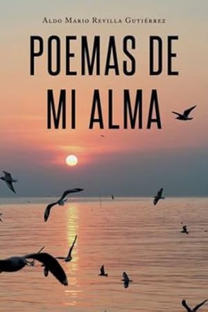 Imagen del vendedor de Poemas de mi Alma (Spanish Edition) [Soft Cover ] a la venta por booksXpress