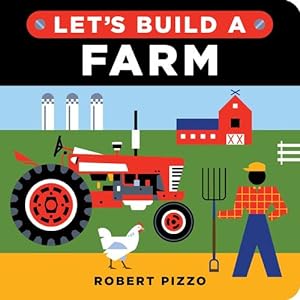 Imagen del vendedor de Let's Build a Farm: A Construction Book for Kids (Little Builders) by Pizzo, Robert [Board book ] a la venta por booksXpress
