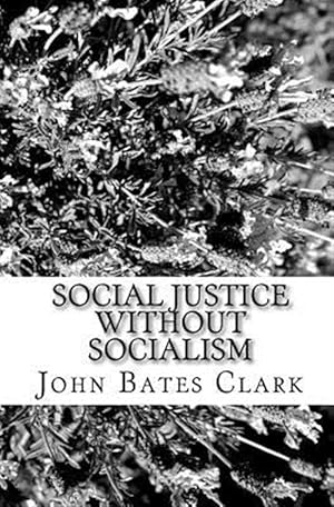 Seller image for Social Justice Without Socialism for sale by GreatBookPrices