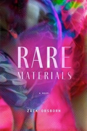 Bild des Verkufers fr Rare Materials (Second Edition) by Orsborn, Zack [Paperback ] zum Verkauf von booksXpress