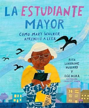 Seller image for La estudiante mayor: C³mo Mary Walker aprendi³ a leer / The Oldest Student: How Mary Walker Learned to Read (Spanish Edition) by Hubbard, Rita Lorraine [Hardcover ] for sale by booksXpress