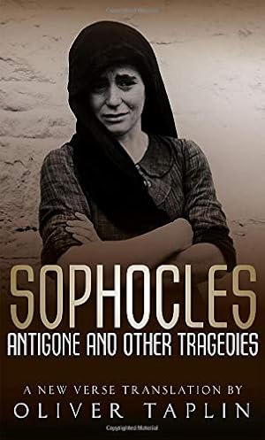 Image du vendeur pour Antigone and other Tragedies: Antigone, Deianeira, Electra (Oxford World's Classics) by Sophocles, Taplin, Oliver [Paperback ] mis en vente par booksXpress