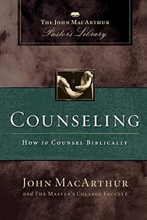 Seller image for Counseling: How to Counsel Biblically (The MacArthur Pastor's Library) by MacArthur, John F. [Paperback ] for sale by booksXpress