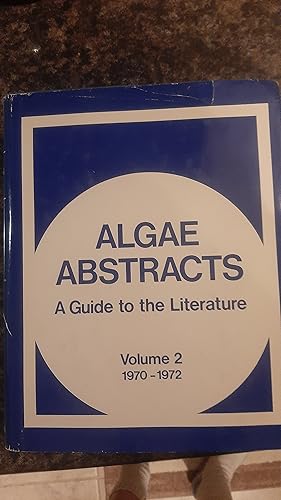 Bild des Verkufers fr Algae Abstracts: A Guide to the Literature, Volume 2 1970-1972 zum Verkauf von Darby Jones