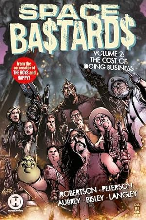 Seller image for Space Bastards Vol. 2: The Cost of Doing Business (2) by Aubrey, Joe, Peterson, Eric, Robertson, Darick [Paperback ] for sale by booksXpress