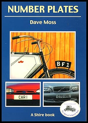 Shire Publication - Number Plates by Dave Moss 2006: No.419 in Shire Album: A History of Vehicle ...