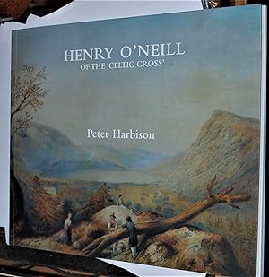 Image du vendeur pour HENRY O'NEILL OF THE "CELTIC CROSS" mis en vente par O'Brien Books