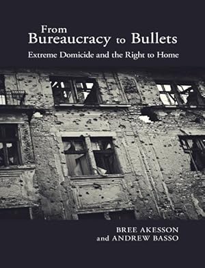 Immagine del venditore per From Bureaucracy to Bullets : Extreme Domicide and the Right to Home venduto da GreatBookPrices