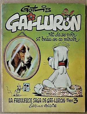 Immagine del venditore per Gai-Luron rit de se voir si beau dans ce miroir. La Fabuleuse saga de Gai-Luron-Tome 3. venduto da librairie sciardet