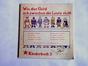 Wie das Geld sich zwischen die Leute stellt. ("Kinderbuch" 3)