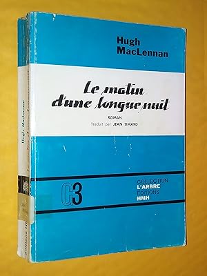 Seller image for Le matin d'une logue nuit. Roman for sale by Livresse