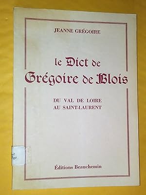 Le Dict de Grégoire de Blois: du Val de Loire au Saint-Laurent