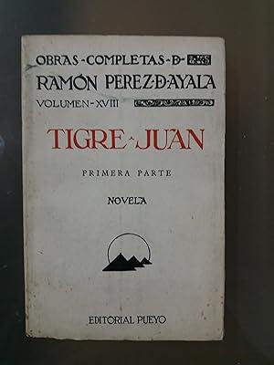 TIGRE JUAN. Novela. Primera parte. Quinta edición. (Obras Completas, volumen XVIII)