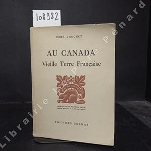 Seller image for Au Canada. Vieille Terre Franaise. for sale by Librairie-Bouquinerie Le Pre Pnard