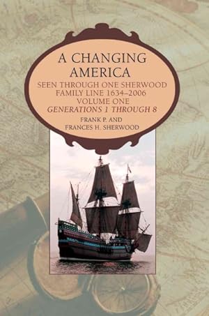 Immagine del venditore per Changing America : Seen Through One Sherwood Family Line 1634-2006 venduto da GreatBookPrices