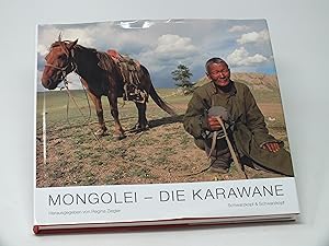 Bild des Verkufers fr Mongolei - Die Karawane zum Verkauf von Antiquariat Hans Wger