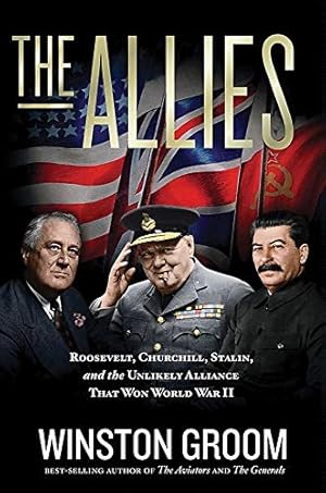 Seller image for The Allies: Roosevelt, Churchill, Stalin, and the Unlikely Alliance That Won World War II for sale by WeBuyBooks