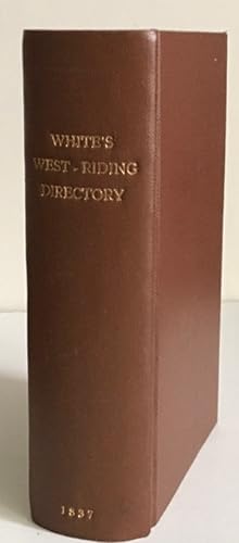 Seller image for History, Gazetteer and Directory of the West-Riding of Yorkshire with the City of York and Port of Hull, Volume 1 only for sale by Rickaro Books BA PBFA