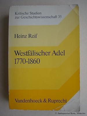 Westfälischer Adel 1770 - 1860. Vom Herrschaftsstand zur regionalen Elite.